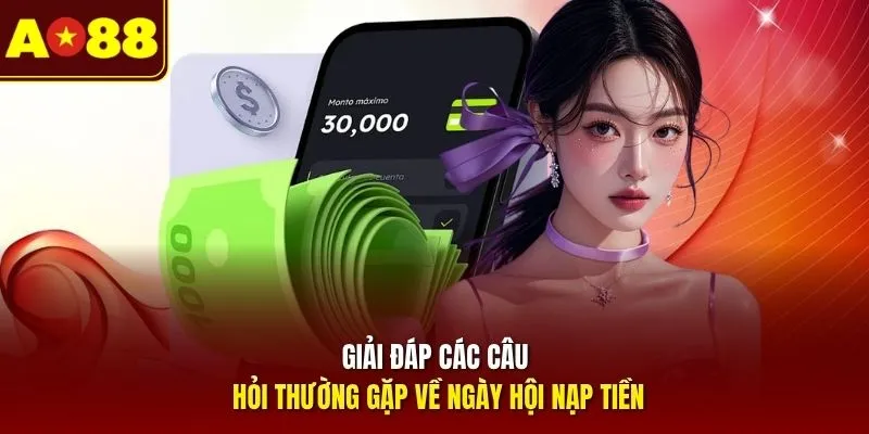 Giải đáp các câu hỏi thường gặp về ngày hội nạp tiền
