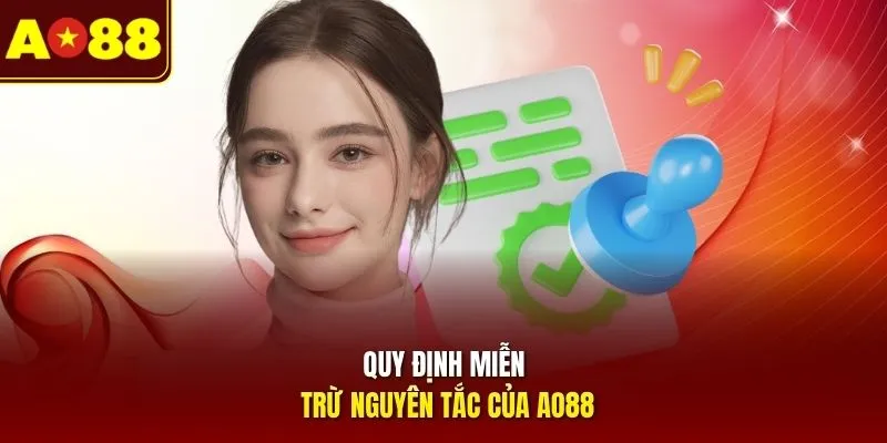 Quy định miễn trừ nguyên tắc của AO88