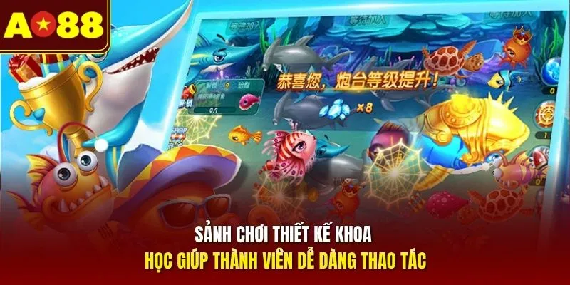 Sảnh chơi thiết kế khoa học giúp thành viên dễ dàng thao tác
