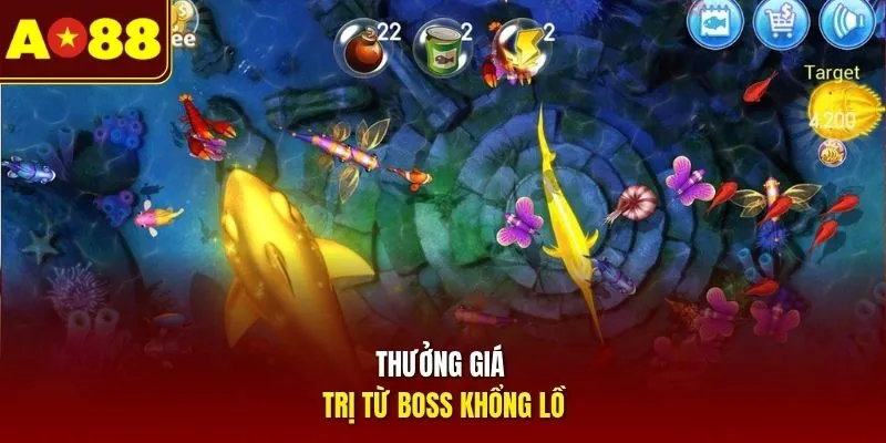 Thưởng giá trị từ boss khổng lồ