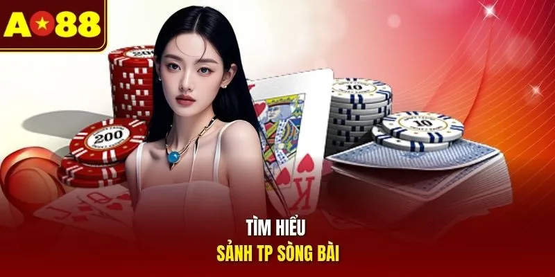 Tìm hiểu sảnh TP sòng bài